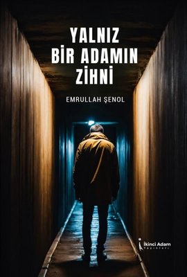 Yalnız Bir Adamın Zihni | İkinci Adam Yayınları