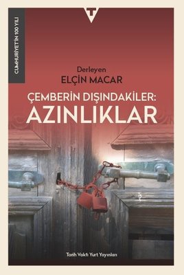 Çemberin Dışındakiler Azınlıklar - Cumhuriyet'in 100 Yılı | Tarih Vakfı Yurt Yayınları