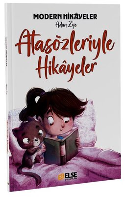 Atasözleriyle Hikayeler - Modern Hikayeler A'dan Z'ye | Else Yayıncılık