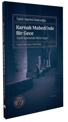 Karnak Mabedi'nde Bir Gece - Tarih İçerisinde İlmin Seyri | Büyüyenay Yayınları