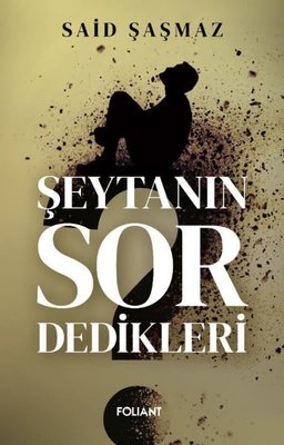 Şeytanın Sor Dedikleri | Foliant