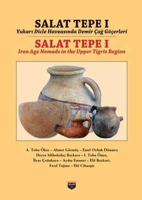 Salat Tepe 1 - Yukarı Dicle Havzasında Demirçağ Göçerleri | Bilgin Kültür Sanat