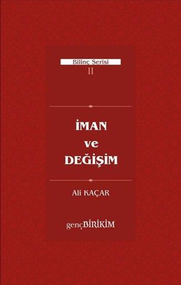 İman ve Değişim - Bilinç Serisi 2 | Genç Birikim Yayınları