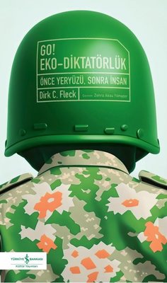 Go! Eko - Diktatörlük-Önce Yeryüzü Sonra İnsan | İş Bankası Kültür Yayınları