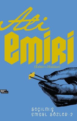Ali Emiri Ezhar-ı Hakikat-Seçilmiş Emsal Sözler - 2 | İnsan ve Hayat Kitaplığı
