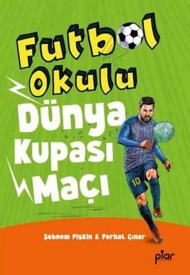 Dünya Kupası Maçı - Futbol Okulu | Piar Yayınları