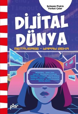 Dijital Dünya Metaverse - Yapay Zeka | Piar Yayınları