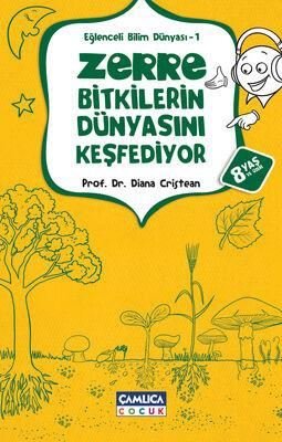 Zerre Bitkilerin Dünyasını Keşfediyor - Eğlenceli Bilim Dünyası 1 | Çamlıca Çocuk Yayınları
