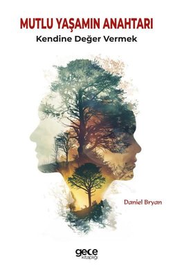 Mutlu Yaşamın Anahtarı - Kendine Değer Vermek | Gece Kitaplığı