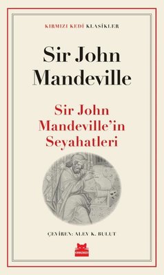 Sir John Mandeville'in Seyahatleri | Kırmızı Kedi