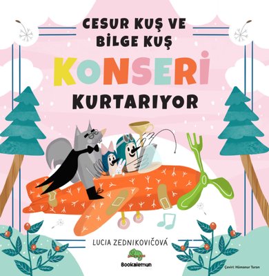 Cesur Kuş ve Bilge Kuş Konseri Kurtarıyor | Bookalemun Yayınları