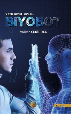 Yeni Nesil İnsan Biyobot | Aysima Yayınları