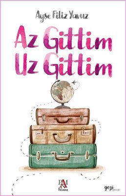 Az Gittim Uz Gittim | Panama Yayıncılık