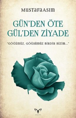 Gün'den Öte Gül'den Ziyade | Armada