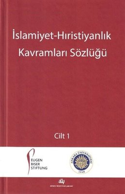 İslamiyet - Hıristiyanlık Kavramları Sözlüğü Seti - 2 Kitap Takım | Ankara Üniversitesi Yayınevi (İnce Kapak)