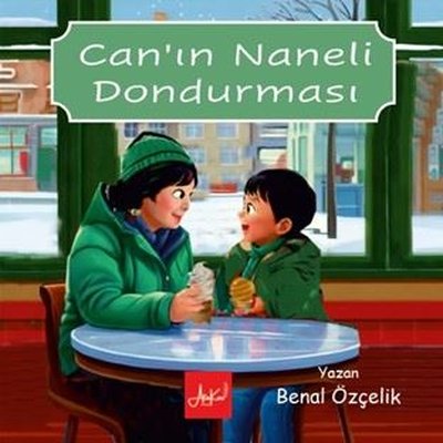 Can'ın Naneli Dondurması | Atakar Yayıncılık