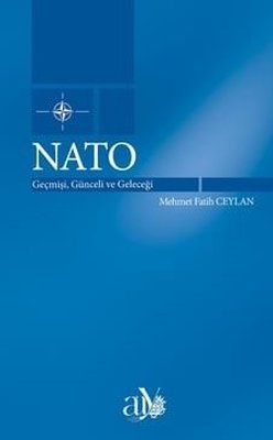 NATO: Geçmişi, Günceli ve Geleceği | Ankara Üniversitesi Yayınevi