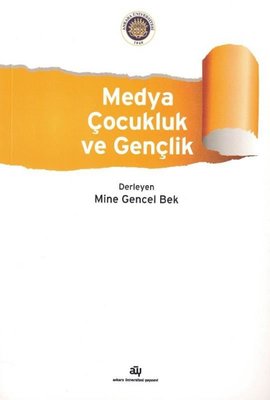 Medya Çocukluk ve Gençlik | Ankara Üniversitesi Yayınevi
