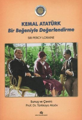 Kemal Atatürk Bir Beğeniyle Değerlendirme | Ankara Üniversitesi Yayınevi