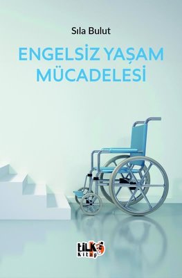 Engelsiz Yaşam Mücadelesi | Tilki Kitap