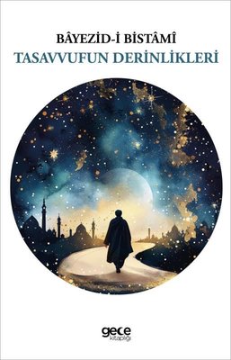 Tasavvufun Derinlikleri | Gece Kitaplığı