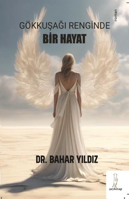 Gökkuşağı Renginde Bir Hayat | ŞEY Kitap