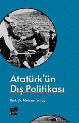 Atatürk'ün Dış Politikası | Kesit Yayınları