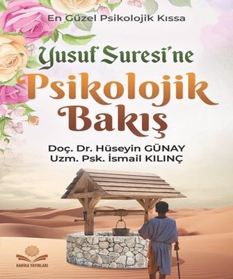 Yusuf Suresi'ne Psikolojik Bakış - En Güzel Psikolojik Kıssa | Harika Yayınları