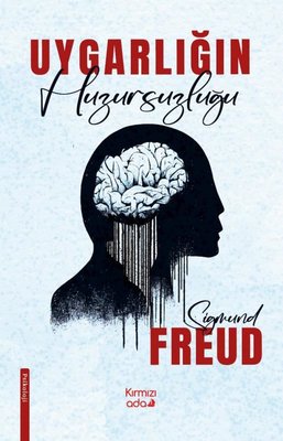Uygarlığın Huzursuzluğu | Kırmızı Ada Yayınları