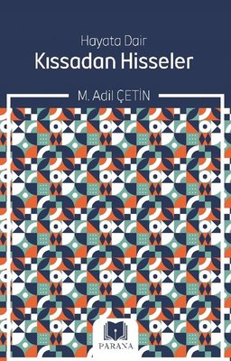 Hayata Dair Kıssadan Hisseler | Parana