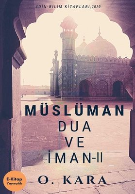 Müslüman Dua ve İman 2 - Din Bilim Kitapları 2019 | E Kitap Yayıncılık