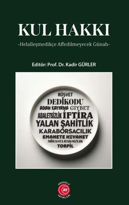 Kul Hakkı - Helalleşmedikçe Affedilmeyecek Günah | Anadolu Ay Yayınları