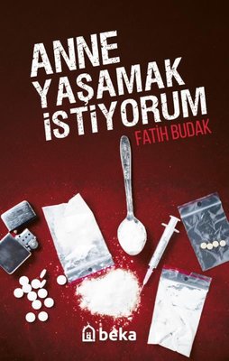 Anne Yaşamak İstiyorum | Beka Yayınları