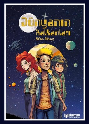 Dünyanın Kalkanları | Bilgiyolu Kültür Yayınları