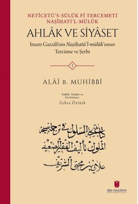 Ahlak ve Siyaset Seti - İmam Gazzali'nin Nasihatül-müluk’unun Tercüme ve Şerhi - 2 Kitap Takım | İbn Haldun Üniversitesi