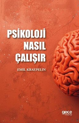 Psikoloji Nasıl Çalışır | Gece Kitaplığı