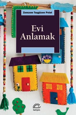 Evi Anlamak | İletişim Yayınları (İnce Kapak)