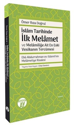 İslam Tarihinde İlk Melamet ve Melamiliğe Ait En Eski Vesikanın Tercümesi - Ebu Abdurrahman es-Sülem | Büyüyenay Yayınları (İnce Kapak)