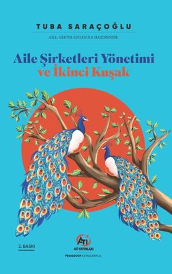 Aile Şirketleri Yönetimi ve İkinci Kuşak | Ati Yayınları (İnce Kapak)