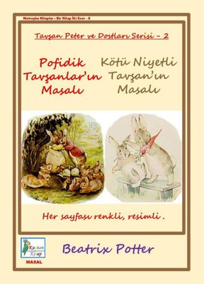 Pofidik Tavşanlar'ın Masalı - Kötü Niyetli Tavşan'ın Masalı- Tavşan Peter ve Dostları Serisi 2 | Kaptan Kitap (İnce Kapak)