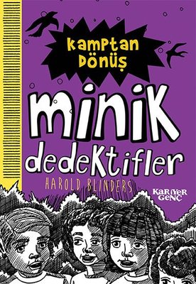 Kamptan Dönüş - Minik Dedektifler | Kariyer Genç (İnce Kapak)