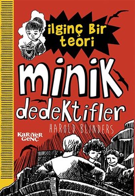 İlginç Bir Teori - Minik Dedektifler | Kariyer Genç (İnce Kapak)