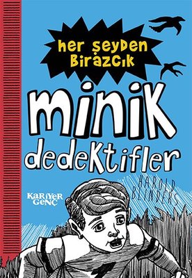 Her Şeyden Birazcık - Minik Dedektifler | Kariyer Genç (İnce Kapak)