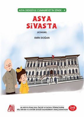 Asya Sivas'ta - Asya Dedesiyle Cumhuriyet'in İzinde 4 | Baygenç Yayıncılık (İnce Kapak)