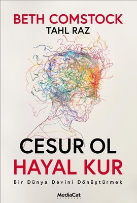 Cesur Ol Hayal Kur - Bir Dünya Devini Dönüştürmek | MediaCat Yayıncılık (İnce Kapak)