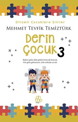 Derin Çocuk 3 - Otizmli Çocuklara Şiirler | Ahbap Kitap (İnce Kapak)