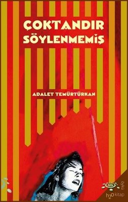 Çoktandır Söylenmemiş | h2o Kitap (İnce Kapak)