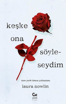Keşke Ona Söyleseydim | Juno Kitap (İnce Kapak)