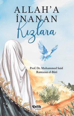 Allah'a İnanan Kızlara | Çelik Yayınevi (İnce Kapak)