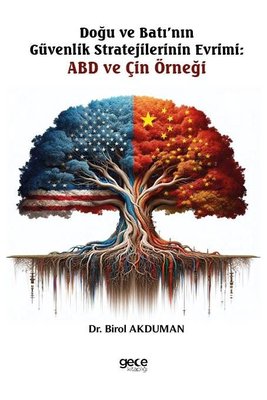 Doğu ve Batı'nın Güvenlik Stratejilerinin Evrimi - ABD ve Çin Örneği | Gece Kitaplığı (İnce Kapak)